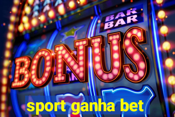 sport ganha bet